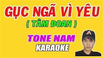 Cần Gì Nói Yêu Karaoke Gục Ngã Vì Tình