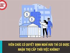 Nghỉ Hưu Có Được Trả Trợ Cấp Thôi Việc Không