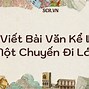 Viết Bài Văn Kể Lại Một Chuyến Đi Tham Quan Lăng Bác Lớp 8